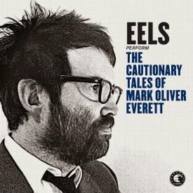 [Disco] Eels - The Cautionary Tales Of Mark Oliver Everett (2014)