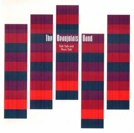 The Beaujolais Band - Talk Talk and More Talk
