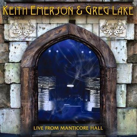 KEITH EMERSON & GREG LAKE: LIVE FROM MANTICORE HALL