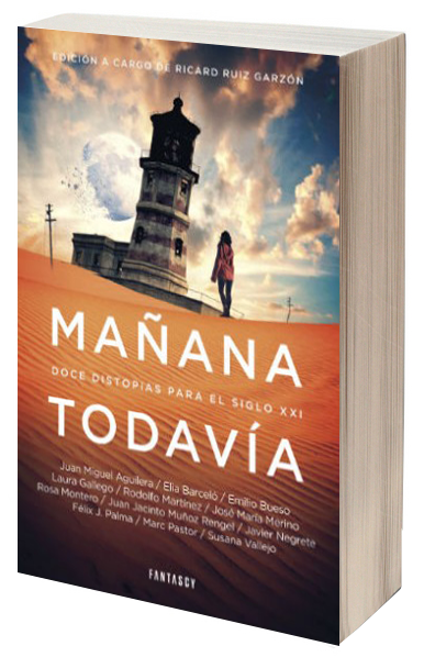 Literatura: 'Mañana todavía', doce distopías para el Siglo XXI