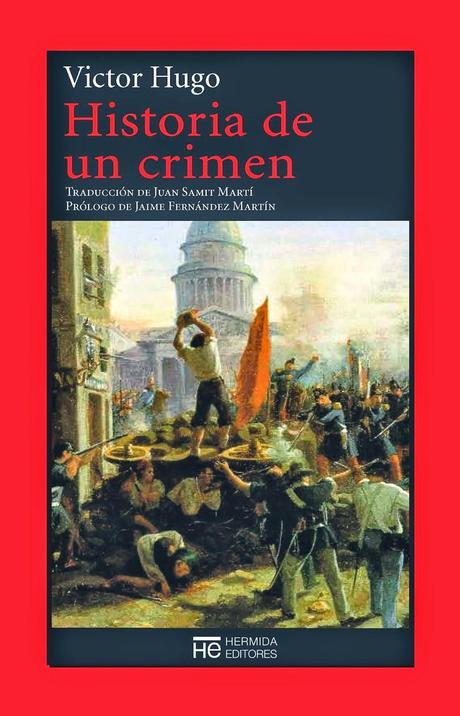 Victor Hugo. Historia de un crimen