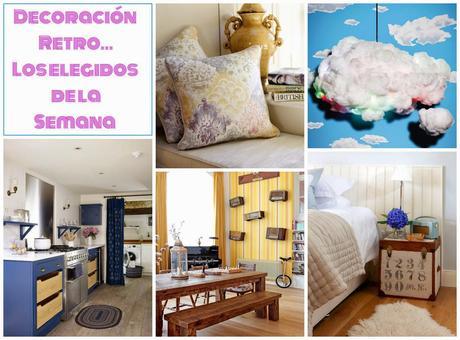 Decoración Retro...Los elegidos de la semana (Cap.1)