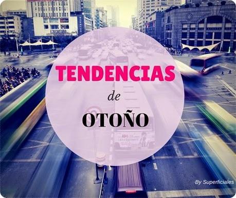 Tendencias de Otoño