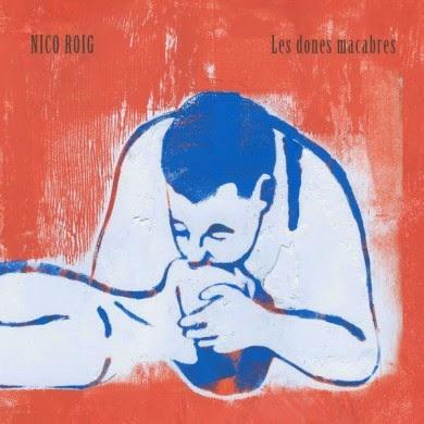 [Disco] Nico Roig - Les Dones Macabres (2013) / Os Meus Shorts - Os Meus Shorts II (2014)