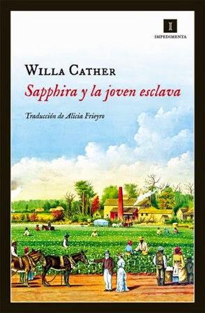 Sapphira y la joven esclava - Willa Cather