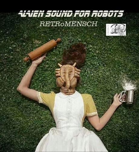 V.A - ALIEN SOUND FOR ROBOTS ( Retromensch )