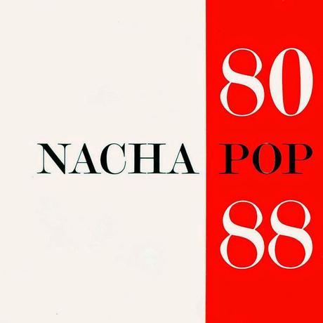 Grandes de La Movida: Nacha Pop (1978 - 1988)