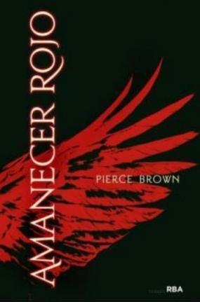 Próximamente en España: Amanecer rojo (Red Rising #1) de Pierce Brown