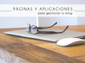 Páginas aplicaciones útiles para gestionar blog