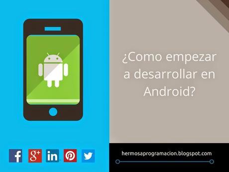 ¿Como empezar a programar en Android?