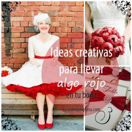Ideas creativas para llevar algo rojo en tu boda vestir color rojo en bodas