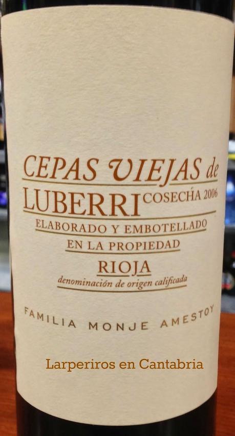 Vino Tinto Cepas Viejas de Luberri  2006: Cuando Rioja se pone mira que lo hace bien