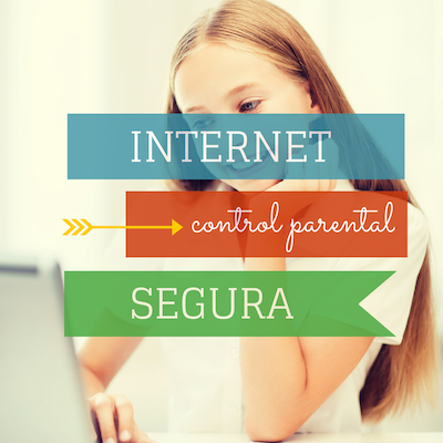internet segura control parental