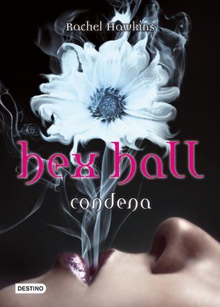 Condena (Hex Hall, #1)