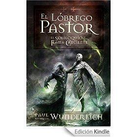 El Lóbrego Pastor (El soliloquio de una flama creciente nº 1)