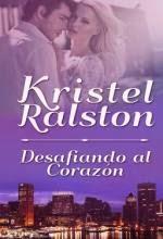 Desafiando al corazón - Kristel Ralston