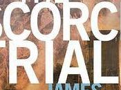 Reseña: Scorch Trials James Dashner