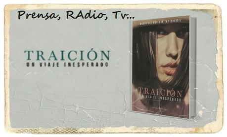 En Prensa, Radio y Televisión - Traición. Un Viaje Inesperado. En Prensa, Radio y Televisión - Traición. Un Viaje Inesperado.