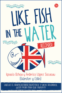 ~♥ Reseña #74 = Like Fish in the Water ~ Ignacio Ochoa y Federico López Socasau