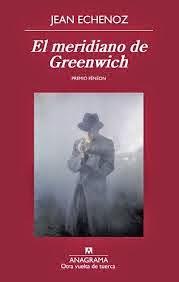El meridiano de Greenwich y Cherokee, de Jean Echenoz
