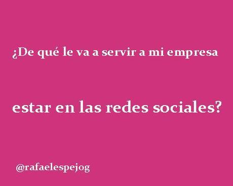 de que le va a servir a mi empresa estar en las redes sociales de que le va a servir a mi empresa estar en las redes sociales