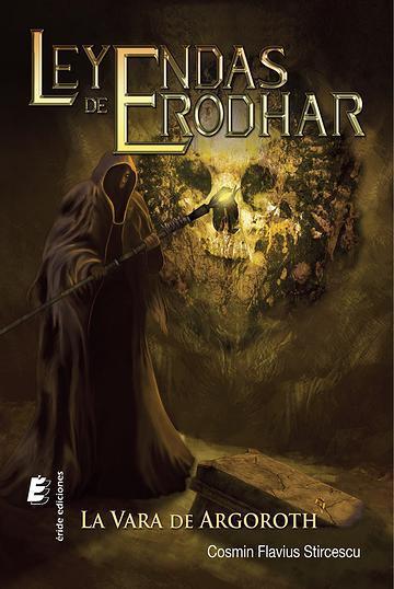 La vara de Argoroth (Cosmin Flavius Stircescu) La vara de Argoroth (Cosmin Flavius Stircescu)