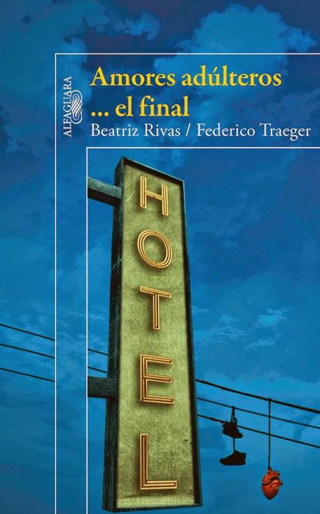 [RESEÑA DE LIBRO] Amores Adúlteros... el final de B. Rivas / F. Traeger || ESPECIAL PATRIÓTICO