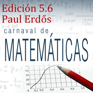 Edición 5.6: Paul Erdős del Carnaval de Matemáticas: 15-21 septiembre