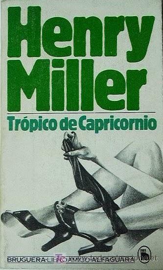 TRÓPICO DE CAPRICORNIO, HENRY MILLER
