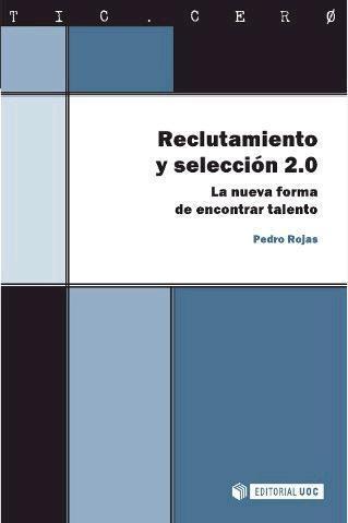 Reclutamiento y Selección 2.0 – El libro Reclutamiento y Selección 2.0 – El libro
