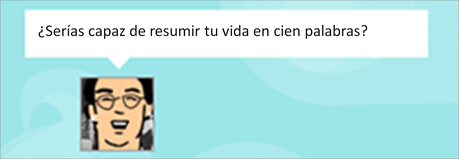 ¿Serías capaz de resumir tu vida en cien palabras?