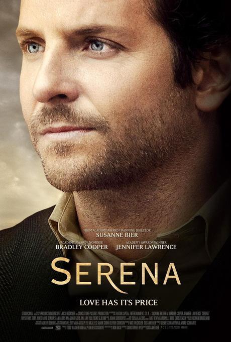 Trailer + Poster De Serena Protagonizada Por Jennifer Lawrence Y Bradley Cooper