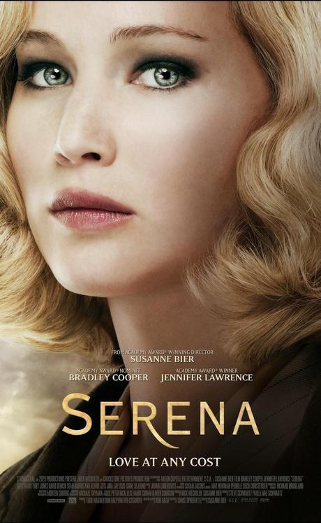 Trailer + Poster De Serena Protagonizada Por Jennifer Lawrence Y Bradley Cooper