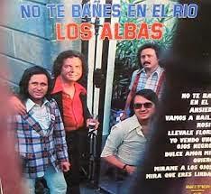 [Clásico Telúrico] Los Albas - No Te Bañes En El Río (1976)