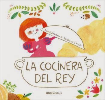 'La cocinera del rey' de Soledad Felloza