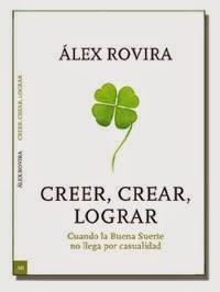 Creer, Crear, Lograr - Álex Rovira