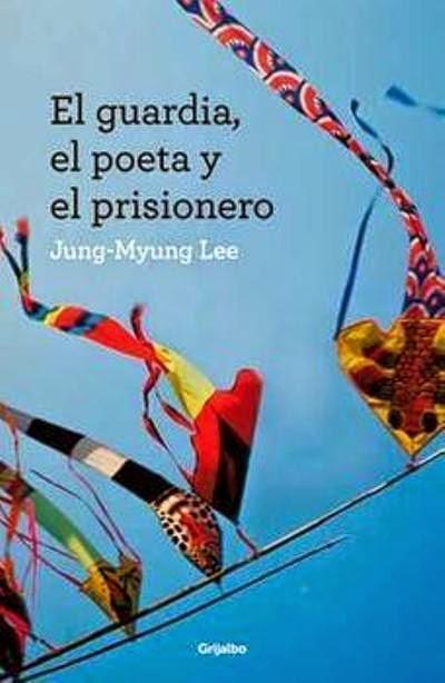 El guardia, el poeta y el prisionero. Lee Jung-Myung