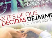 Antes decidas dejarme