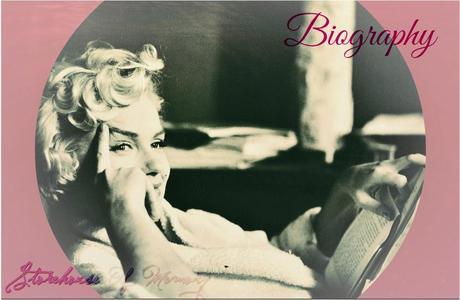 BIOGRAPHY. Marilyn Monroe