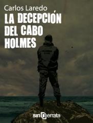 La  decepción del cabo Holmes, de Carlos Laredo