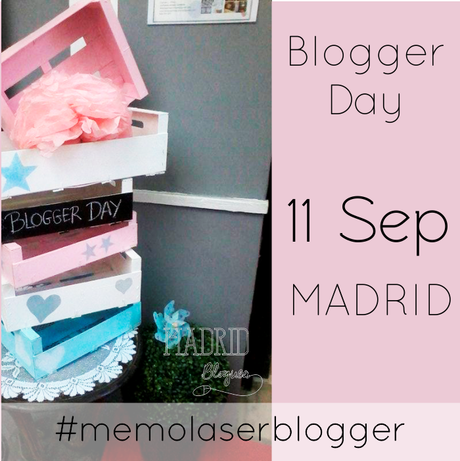 #BloggerDay Madrid 2014: El Evento #memolaserblogger