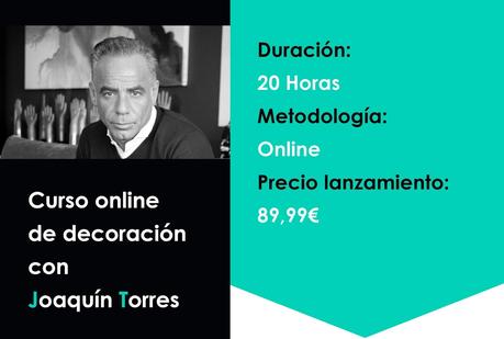  Curso on-line de decoracion con Joaquin Torres