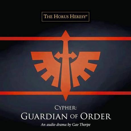 Cypher:Guardian of Order,de Gav Thorpe.Reseña