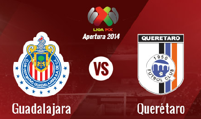 Trasmision en vivo Chivas Guadalajara vs Queretaro futbol mexicano apertura 2014