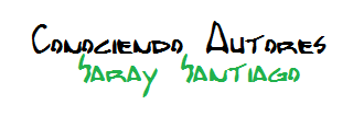 Conociendo Autores | Saray