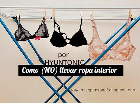 HYUNTONIC: Como (NO) llevar Ropa Interior