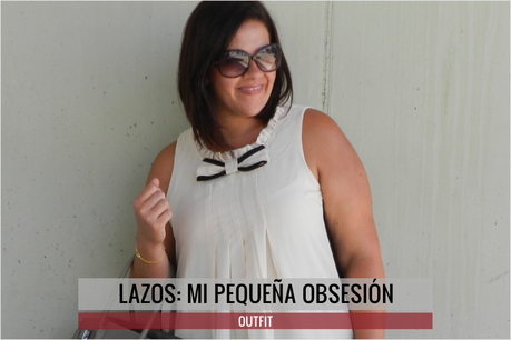 Lazos: mi pequeña obsesión · Outfit Lazos: mi pequeña obsesión · Outfit