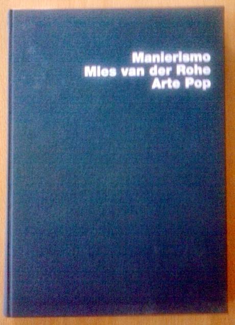 Manierismo, Mies, pop, Cantinflas, Chabeli...