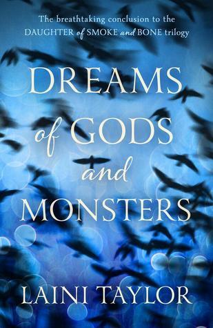 Dreams of Gods and Monsters (Daughter of Smoke and Bone, #3)