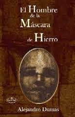 Lunes de Clásicos: El Hombre de la Máscara de Hierro - Alejandro Dumas